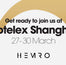 Get Ready for Hotelex Shanghai