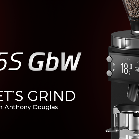 LET'S GRIND with Anthony Douglas & the E65S GBW
