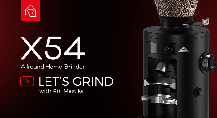 LET'S GRIND with Riri Mestika & the X54 Home