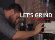 New Video: Let’s grind with Dan Fellows! - Mahlkönig